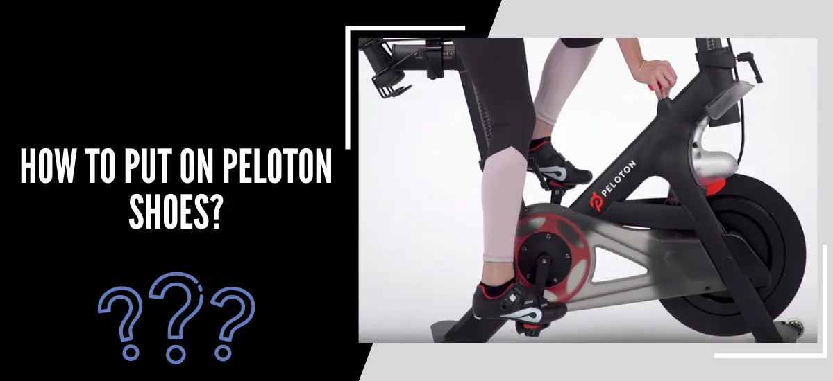 How To Put on Peloton Shoes
