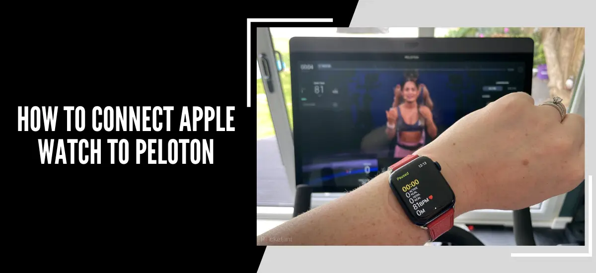 How To Connect Apple Watch To Peloton