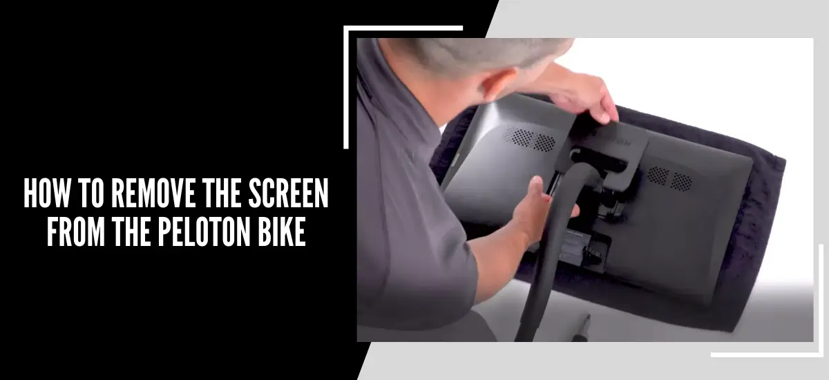 How To Remove The Screen From The Peloton Bike