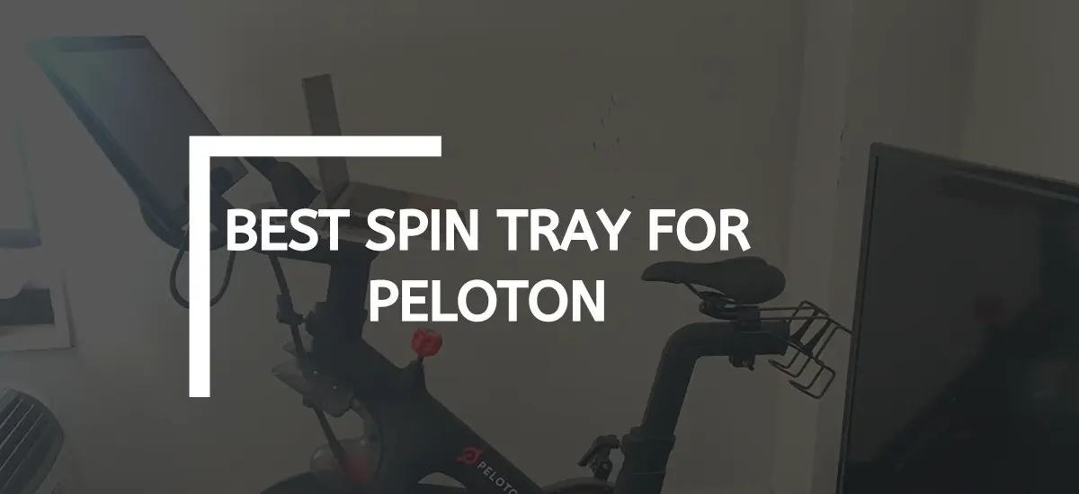 Best Spin Tray For Peloton
