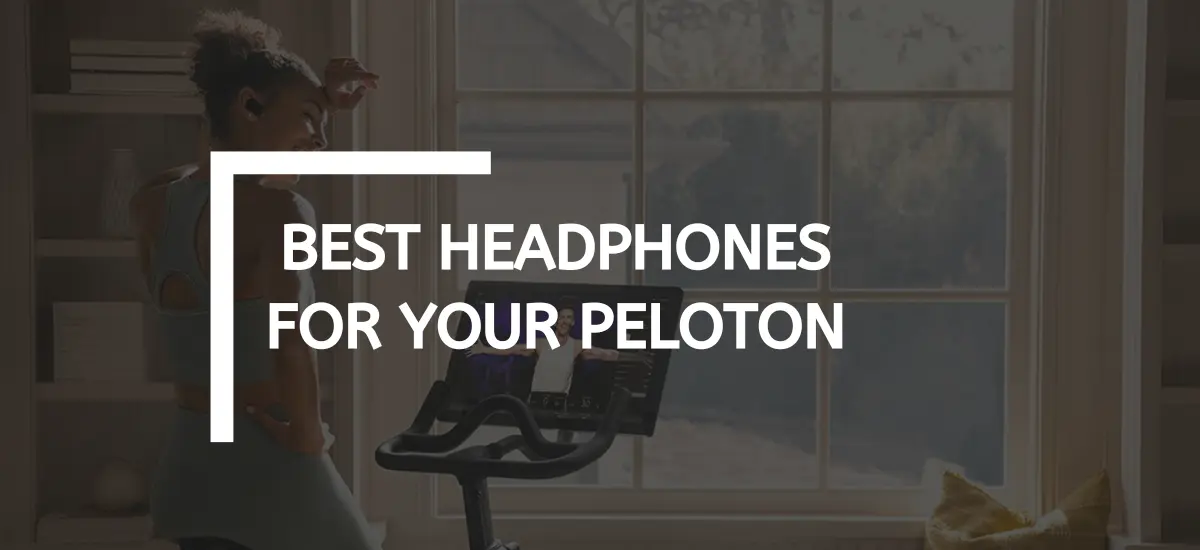 Best Headphones For Peloton