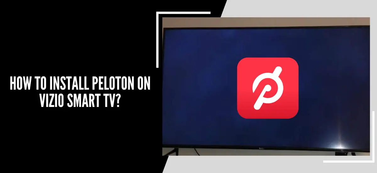 How To Install Peloton on Vizio Smart Tv