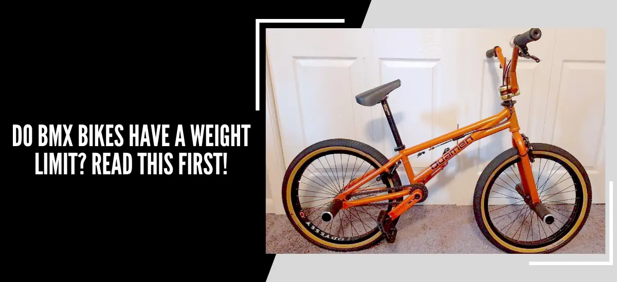 Do BMX Bikes Have A Weight Limit