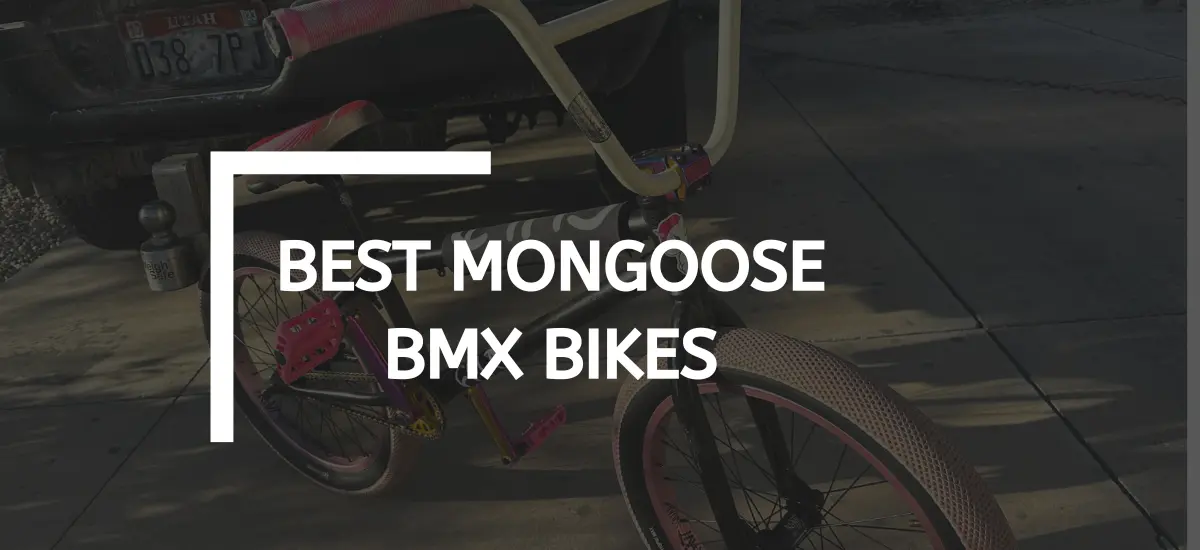 Best Mongoose BMX Bikes