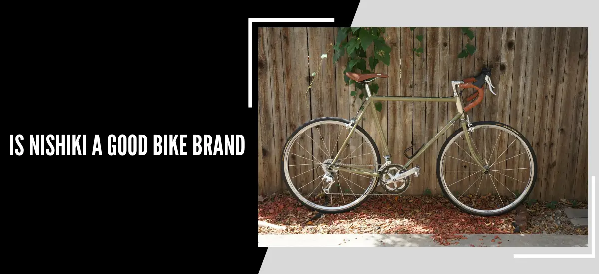 Is Nishiki A Good Bike Brand