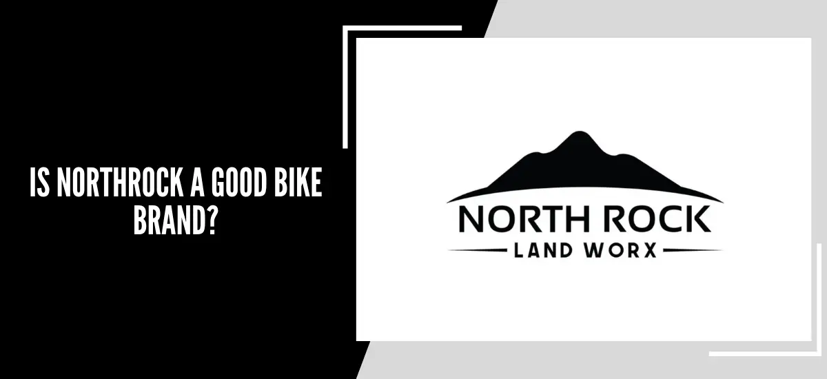 Is Northrock a Good Bike Brand