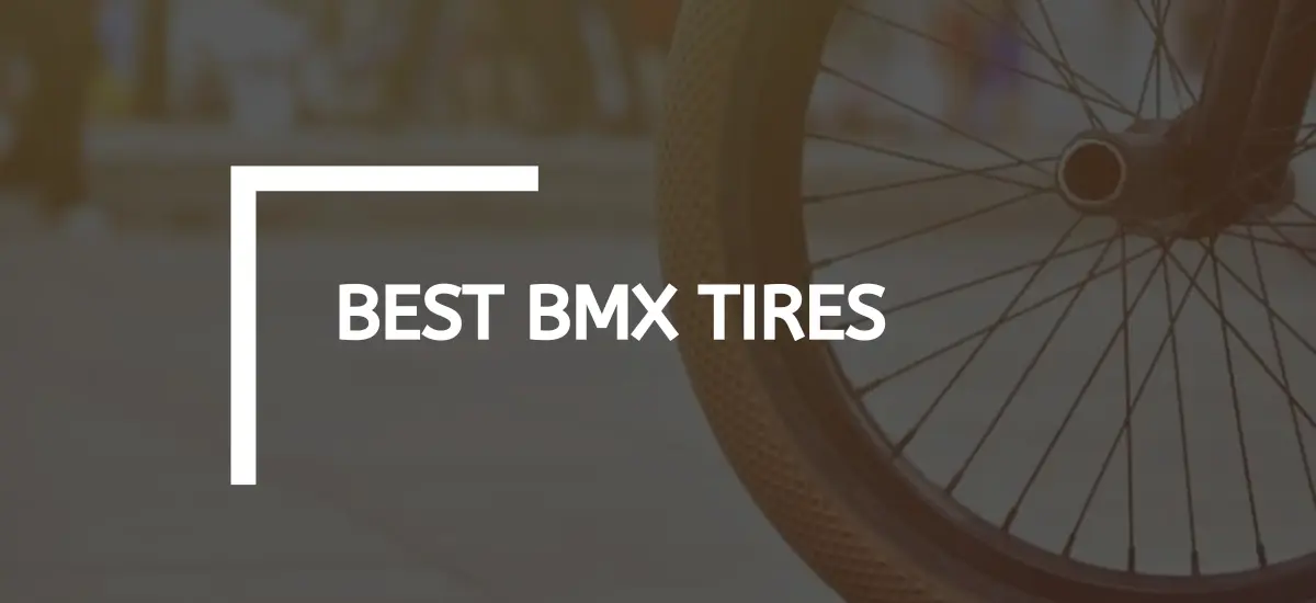 Best BMX Tires
